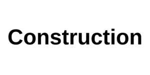 Construction